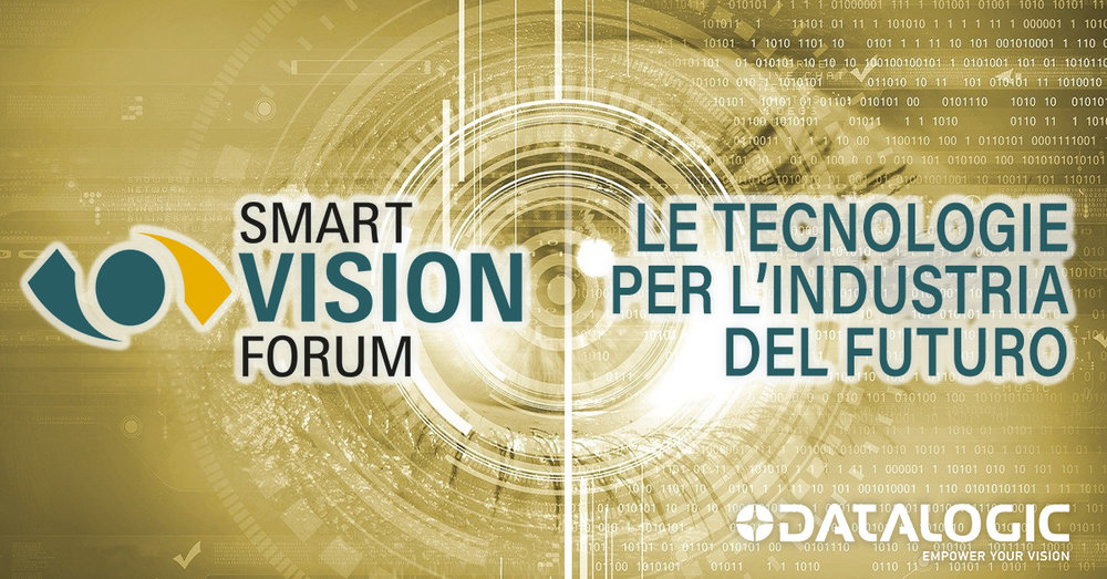 Datalogic presente a  Smart Vision Forum: Le tecnologie per l'industria del futuro 